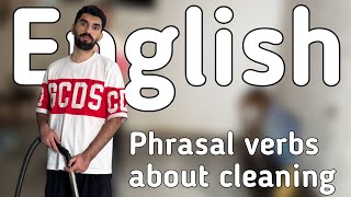 30 Fun Cleaning Phrasal Verbs You Need to Know! (comprehensible input & immersion)