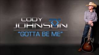 Cody Johnson: Gotta Be Me Lyrics