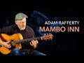 Adam Rafferty - "At the Mambo Inn" - George Benson / Mario Bouza - Solo Fingerstyle Guitar