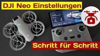DJI Neo Einstellungen Drohne DJI Fly App Einrichten ERSTEINRICHTUNG SCHRITT für SCHRITT einstellen