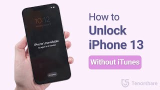 How to Unlock iPhone 13 without Passcode or iTunes