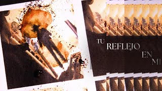TU REFLEJO EN MI (teaser)