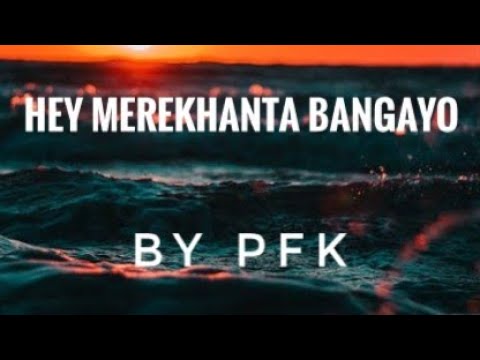 Hey merekhanta bangayo ( kurukh song cover by PFK) LYRICS VIDEO