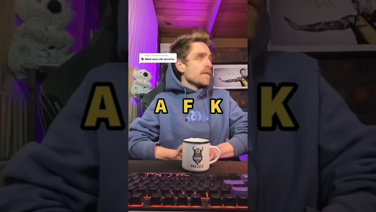 Reply to meabzz what does AFK stand for