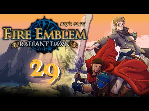 Let's Play Fire Emblem: Radiant Dawn - "Of Countries and Kings" ENDGAME (Part 1)