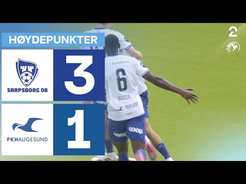 Sarpsborg 08 3 - 1 Haugesund - Høydepunkter