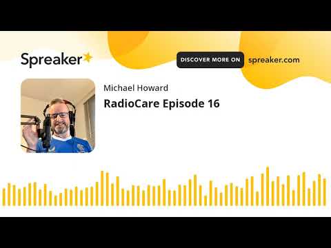 RadioCare Episode 16