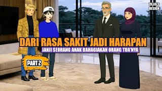 Download lagu DARI RASA SAKIT JADI HARAPAN PART 2 - Zillols Design mp3