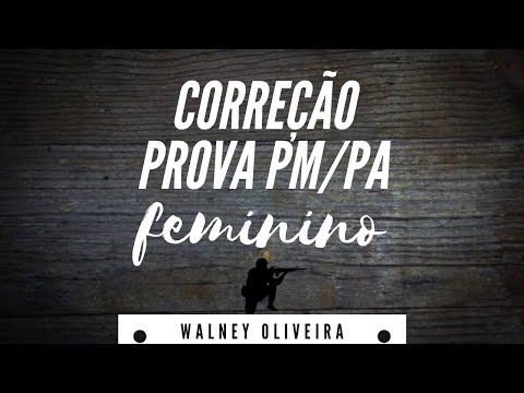CORREÇÃO PROVA PM PA (FEMININO) - 2021