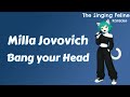 Milla Jovovich - Bang Your Head | Karaoke Version by The Singing Feline