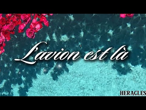 L’avion est là - HERACLES (Lyrics)