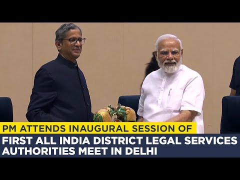 PM attends inaugural session of First All India District Legal Services Authorities Meet in Delhi