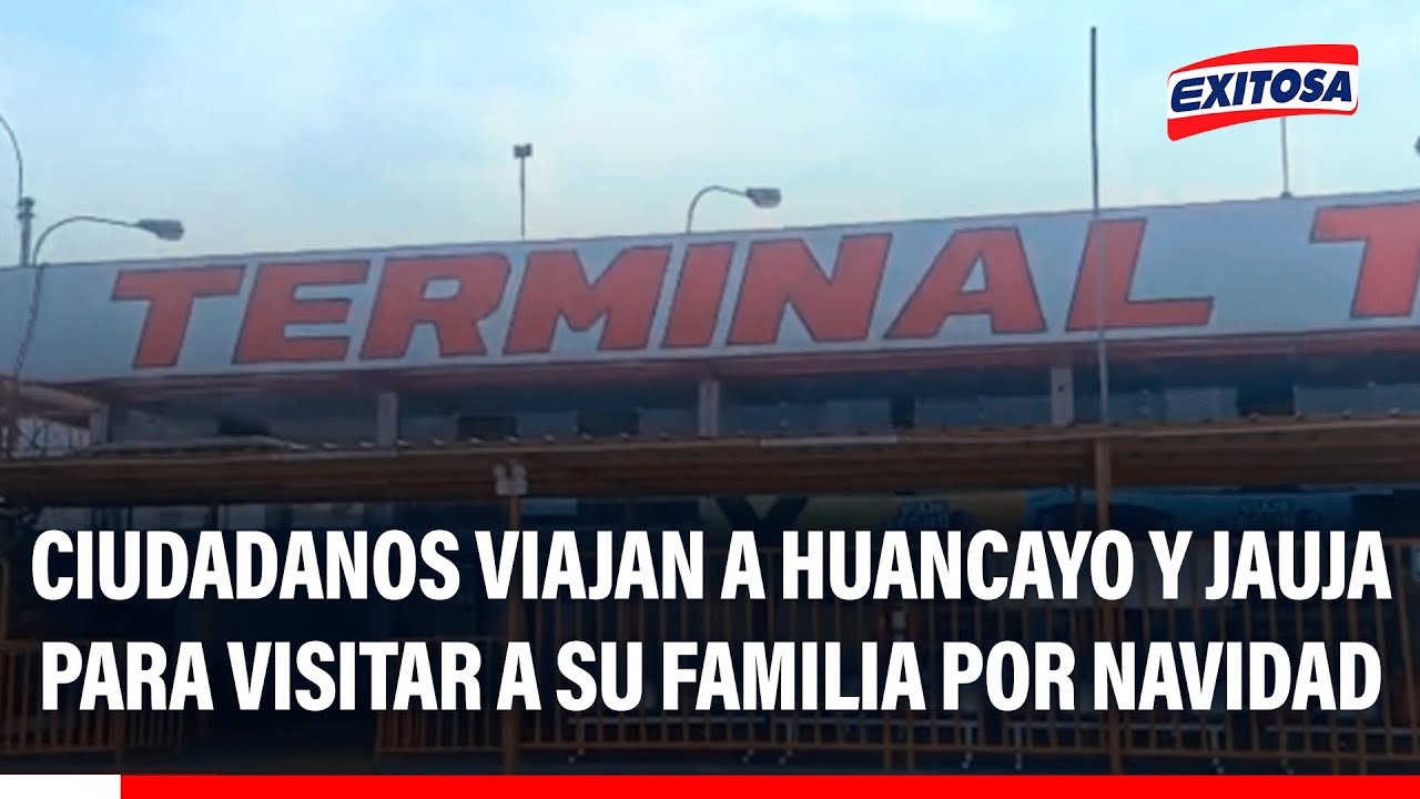 🔴🔵 Ciudadanos viajan a Huancayo y Jauja para visitar a su familia por Navidad