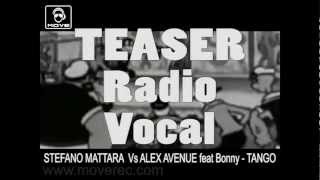 STEFANO MATTARA Vs ALEX AVENUE feat. Bonny - Tango