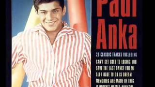 I'd never find another you Paul Anka