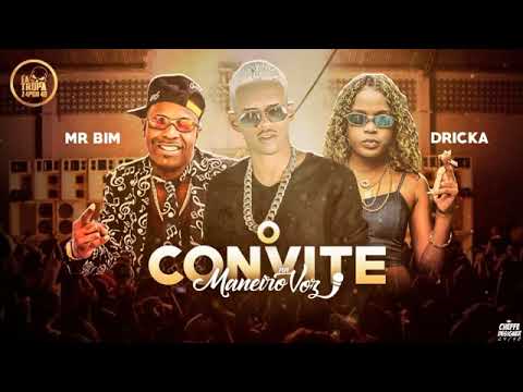 MANEIRO NA VOZ, MR BIM E MC DRICKA - O CONVITE