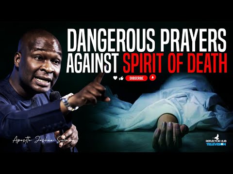 DANGEROUS DECLARATIONS AGAINST THE SPIRIT OF DEATH AT MORNING AND BEDTIME BY APOSTLE JOSHUA SELMAN