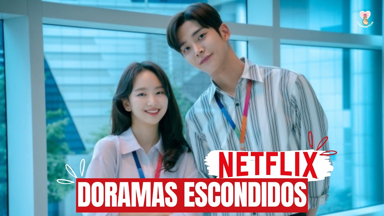 DORAMAS ESCONDIDOS NA NETFLIX QUE VOCÊ PRECISA VER AGORA!