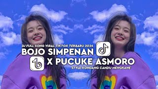 Download lagu DJ BOJO SIMPENAN X PUCUKE ASMORO _ STYLE KONDANG CANDU MENGKANE FULL SONG VIRAL TIKTOK TERBARU 2026 mp3