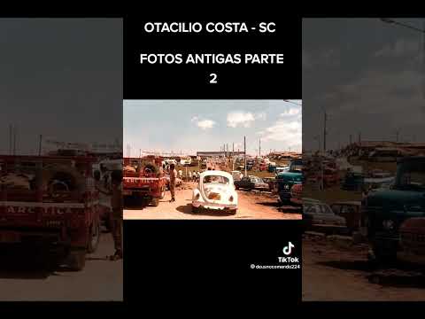 Fotos antigas de Otacílio Costa SC Parte 2