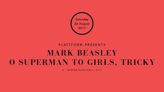 Mark Beasley: O Superman to Girls, Tricky video