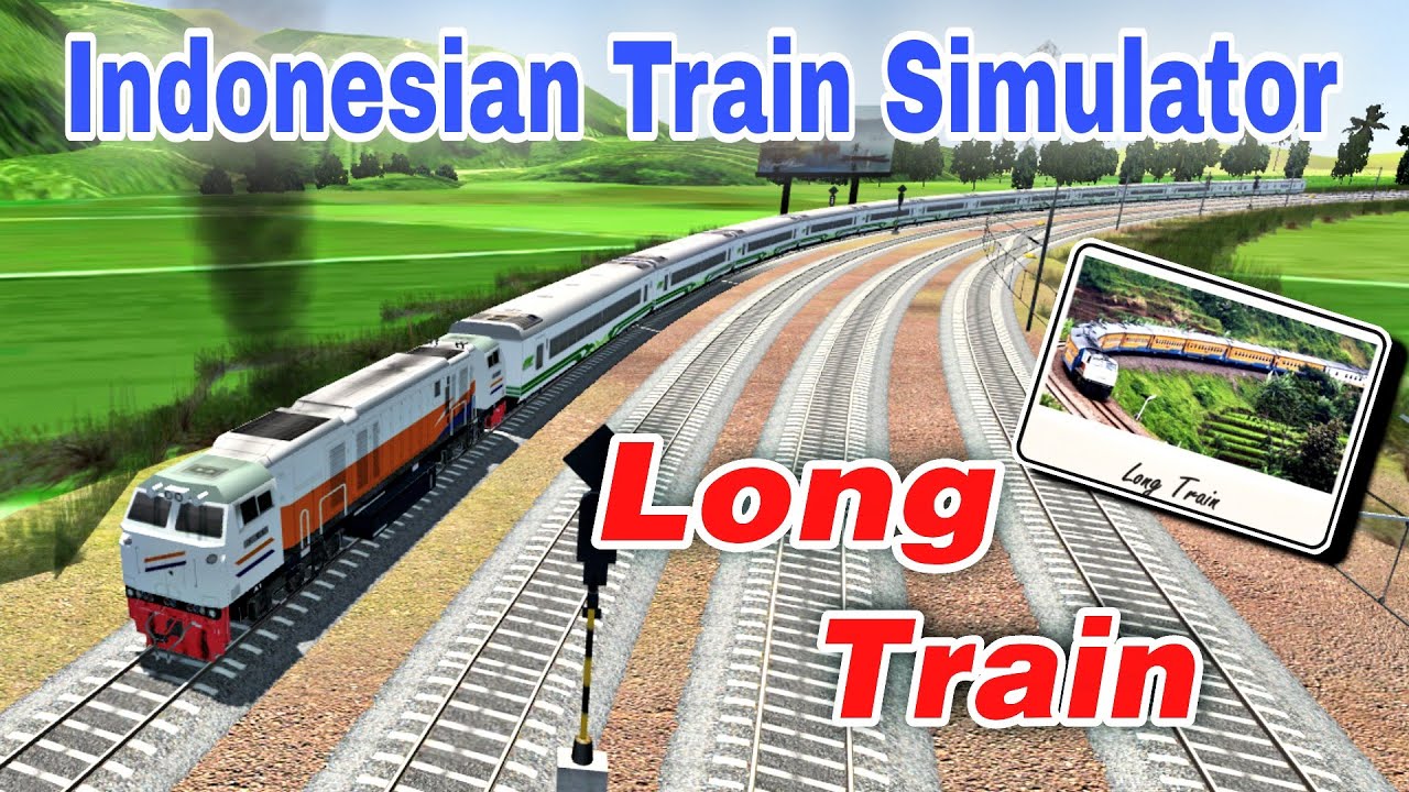 After Update! Indonesian Train Simulator Long Train Chapter Gameplay with 14 Coaches