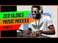 Zed Oldies Music Mix Part 2 By HalfHumble Ozzy K Millian Joe Chibangu