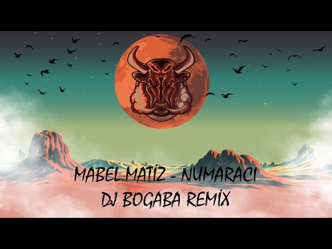 Mabel Matiz Numaracı | DJ BOGABA Remix