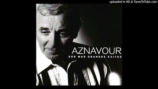 Charles Aznavour - 07. Junto A Tí