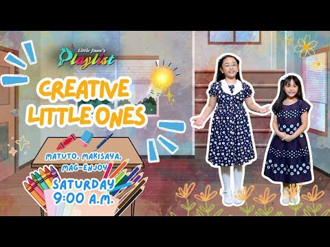 CREATIVE LITTLE ONES | LITTLE JUAN'S PLAYLIST