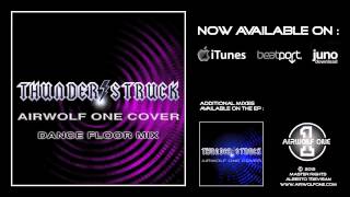 Thunderstruck - Airwolf One cover - Dance Floor Mix [HD 720p]