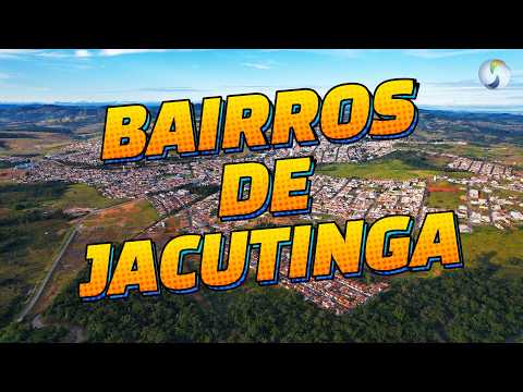 VEM AÍ UMA SÉRIE DE VÍDEOS APRESENTANDO TODOS OS BAIRROS DE JACUTINGA