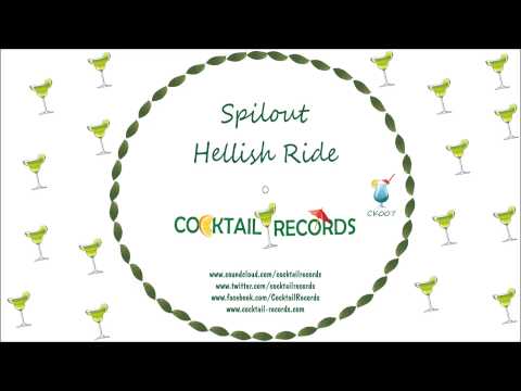 Spilout - Hellish Ride (Orignal Mix) - Cocktail Records