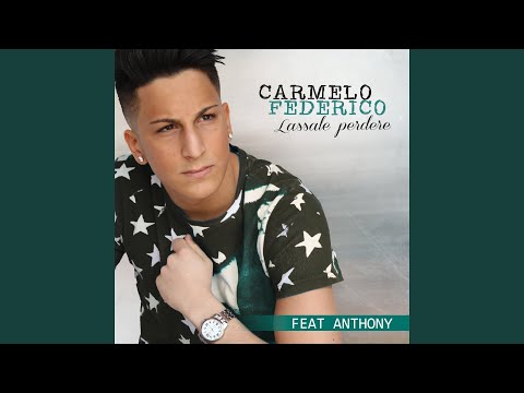 Lassale perdere (feat. Anthony)