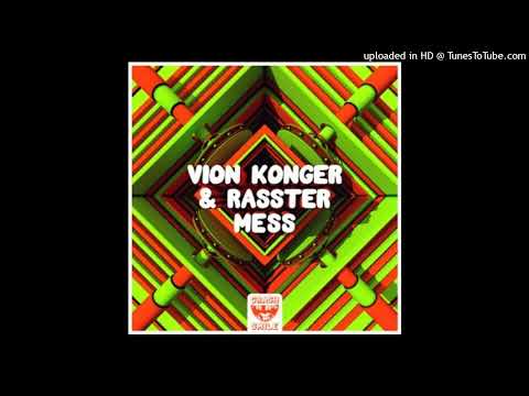 Vion Konger & Rasster - Mess (Extended Mix)