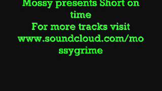 Mossy   Short on time