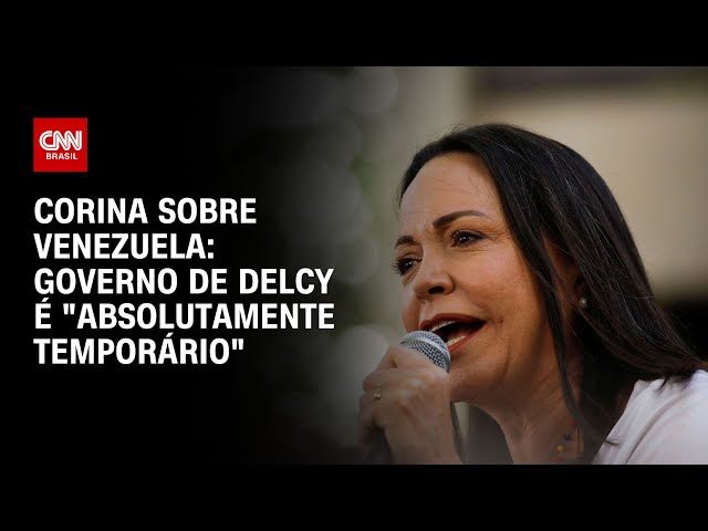 Corina diz que governo interino na Venezuela é “absolutamente temporário” | BASTIDORES CNN
