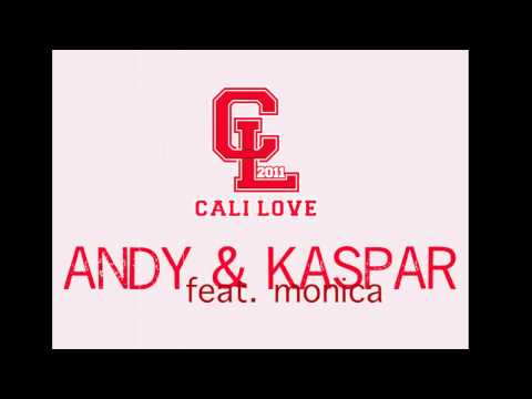Andy & Kaspar feat. Monica  - CALI LOVE 2011