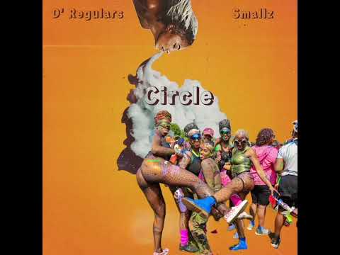D'Regulars x Smallz - Circle (Grenada Soca 2023)