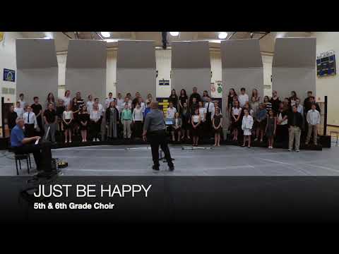 Just Be Happy - 5 & 6 Choir
