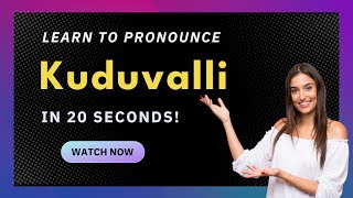 How to pronounce Kuduvalli