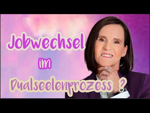 Soll ich im DUALSEELENPROZESS meinen JOB wechseln?💜