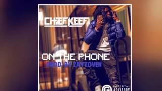 Chief Keef- On the phone (Prod. By Chief Keef)