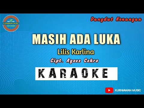 Masih Ada Luka - KARAOKE | Lilis Karlina