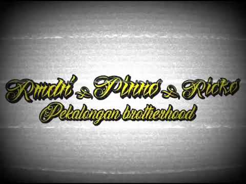 RMDN X PINNO X RICKO - PEKALONGAN BROTHERHOOD