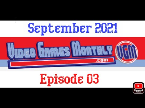 September 2021 Video Games Monthly. Episode 03 The Power Up