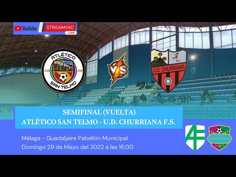 Semifinal (Vuelta)⚽️: ATLÉTICO SAN TELMO F.S. 🆚 U.D. CHURRIANA F.S.