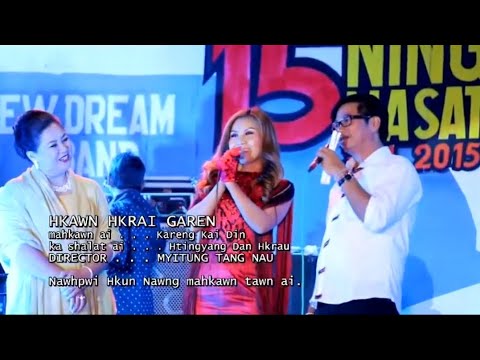Hkawn Hkrai Garen ( Kachin Song ) - Kareng Kai Din ( Lyrics Song )