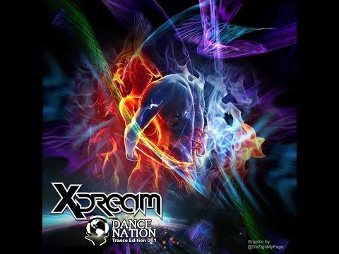 Dance Nation - Trance Edition 001 by DJ X Dream