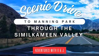 Relaxing Scenic Drive Through Okanagan & Similkameen Valleys | BC Road Trip